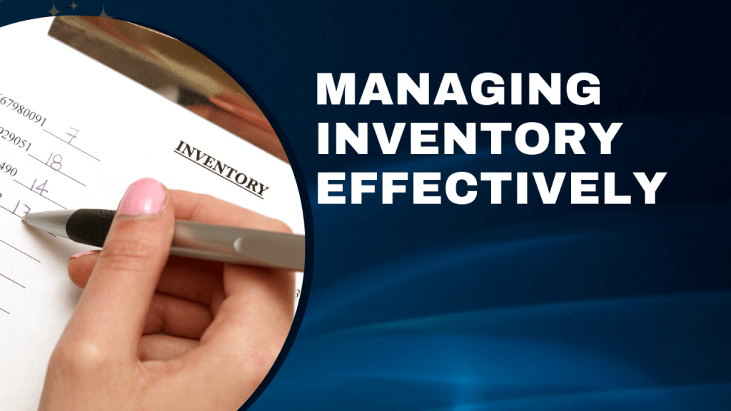 Managing inventory effectively