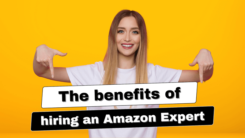 The benefits of hiring an amazon expert