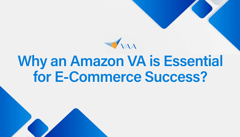 Why an Amazon VA is Essential for E-Commerce Success