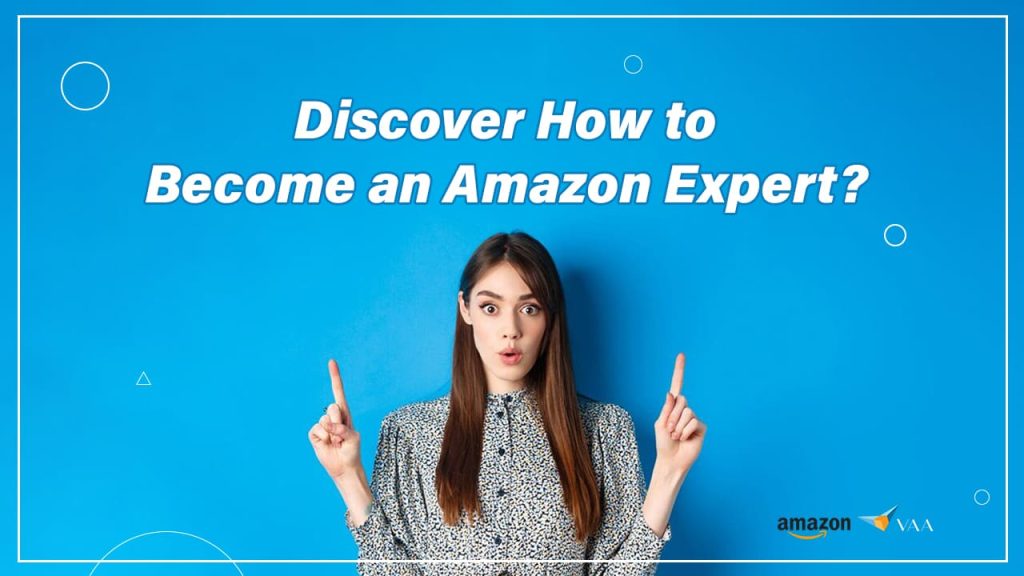 How to become an amazon expert