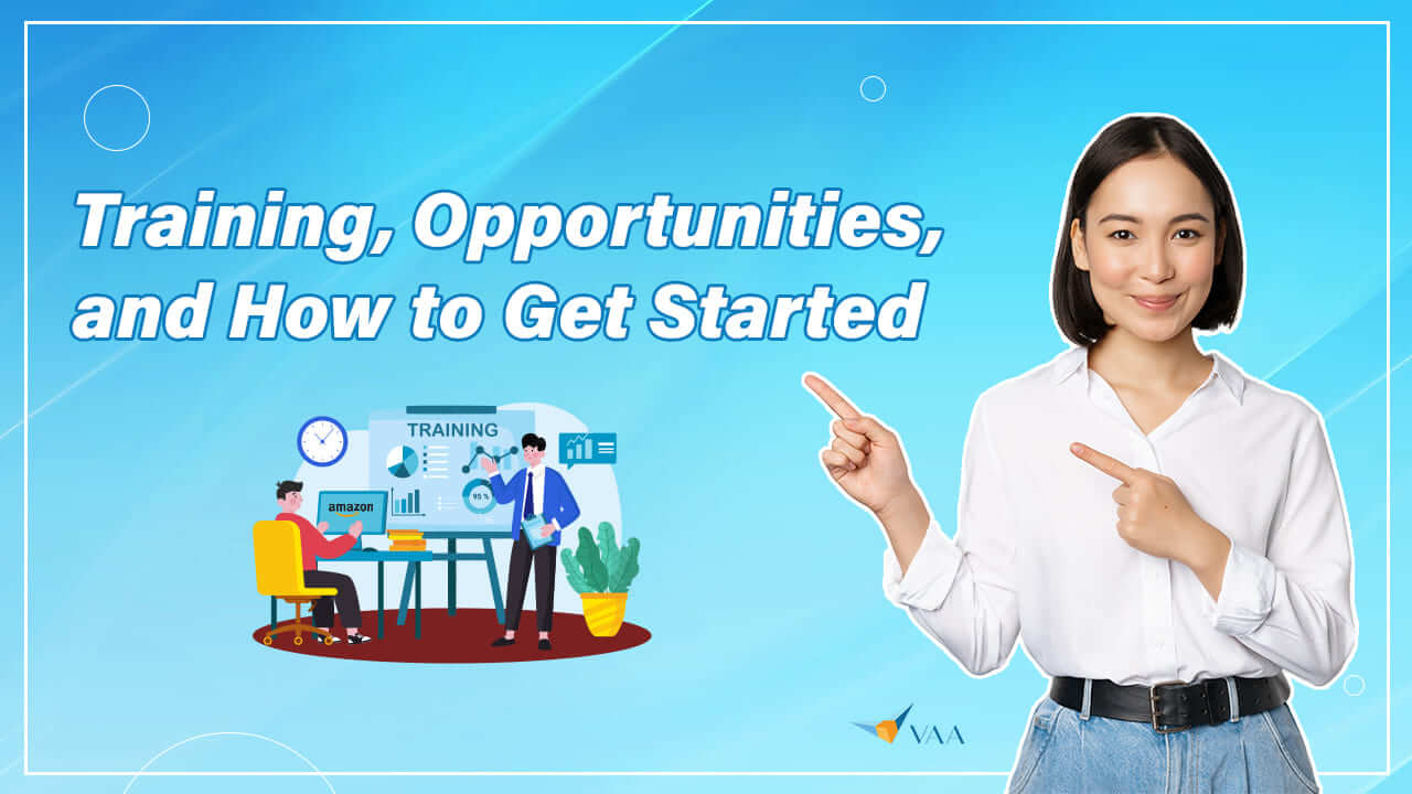 Training, Opportunities, and How to Get Started