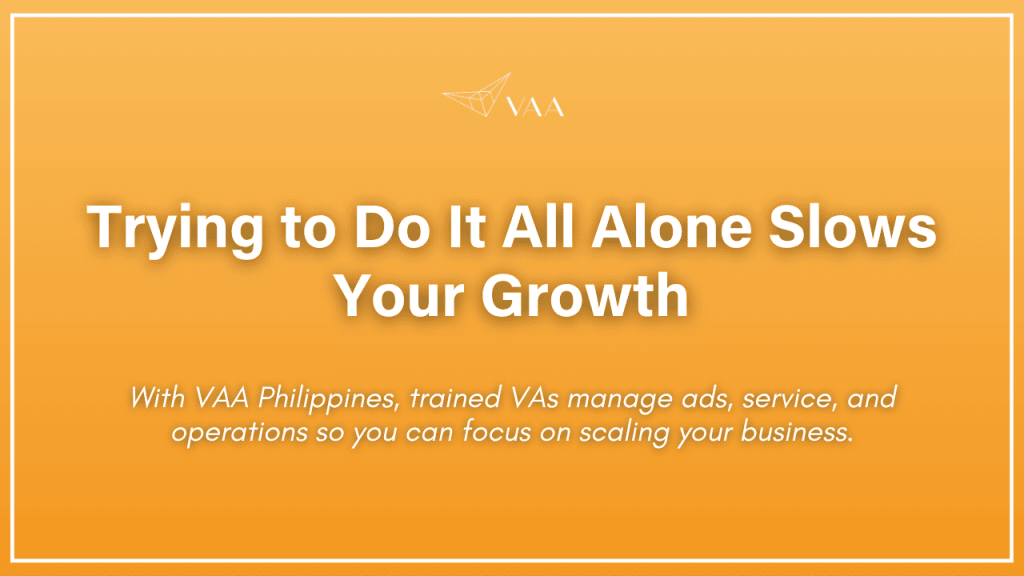 Trying to do it all alone slows your growth