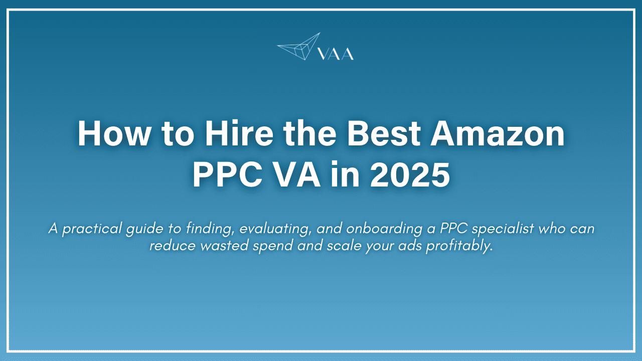 How to hire the best amazon PPC VA in 2025