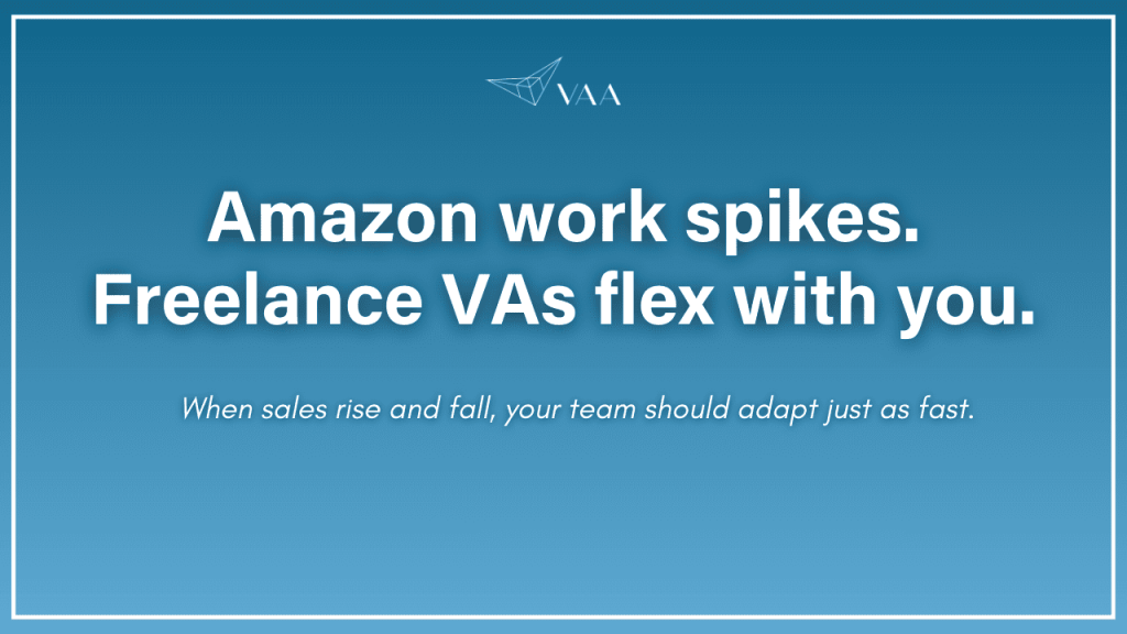 Amazon work spikes freelance VA's flex with you