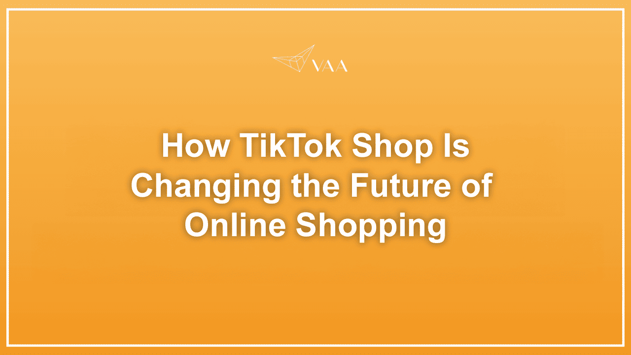 How TikTok shop is changing the future of online shopping