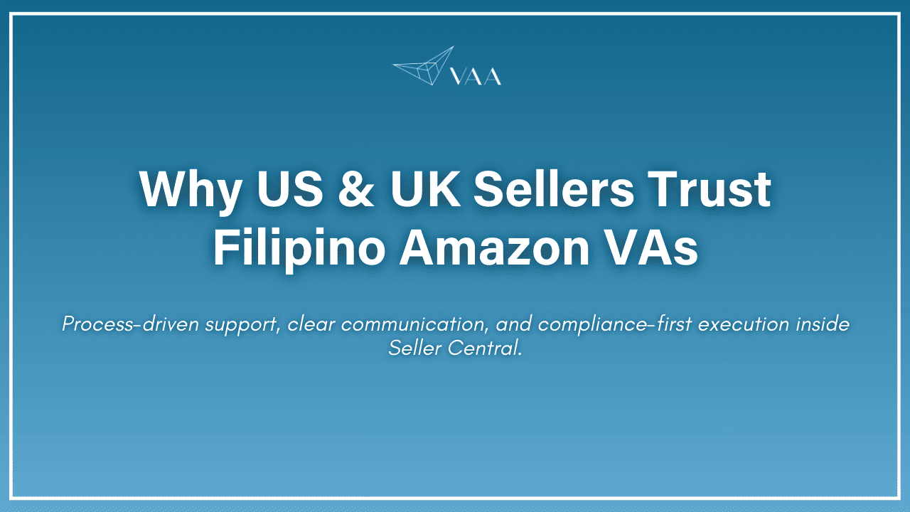 why US & UK sellers trust filipino amazon VA's