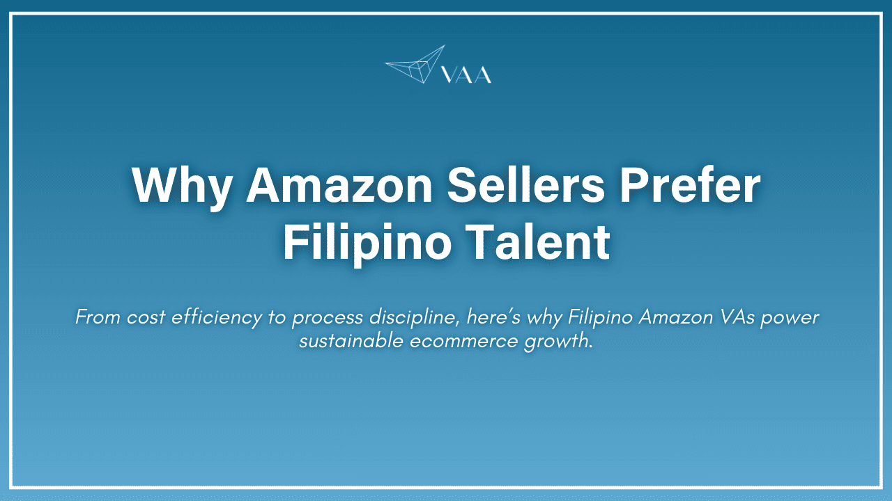 Why Amazon Sellers Prefer Filipino Talent