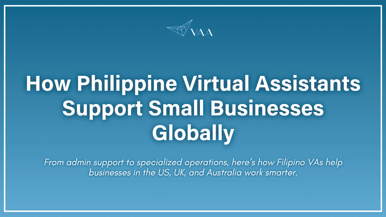How philippine virtual assistants support small businesses globally