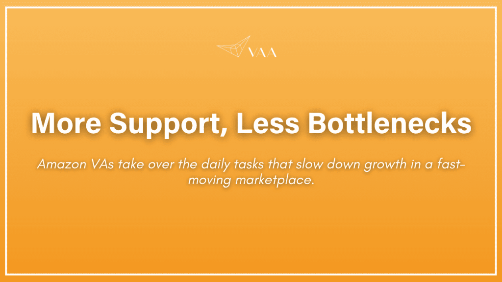 More support, Less bottlenecks