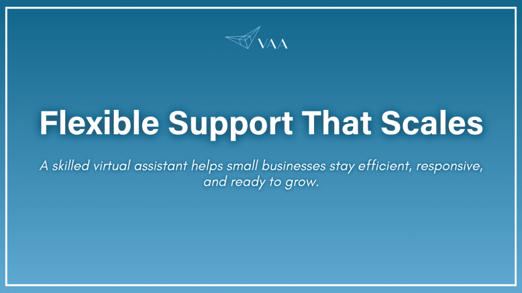 Skilled VA, flexible support that scales 