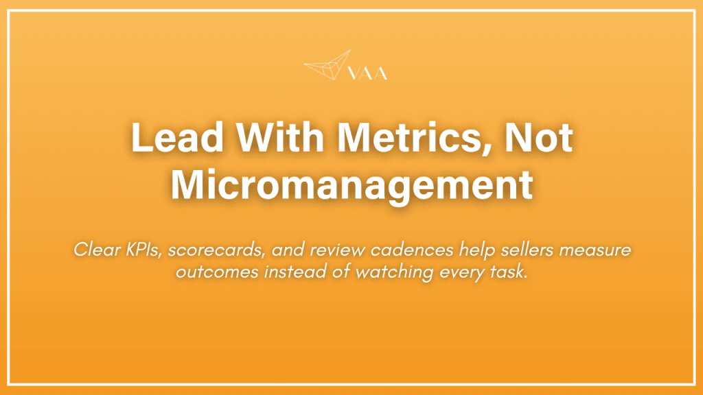 Lead with metrics, not micromanagement