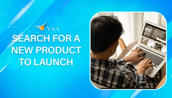 Search for a new product to launch