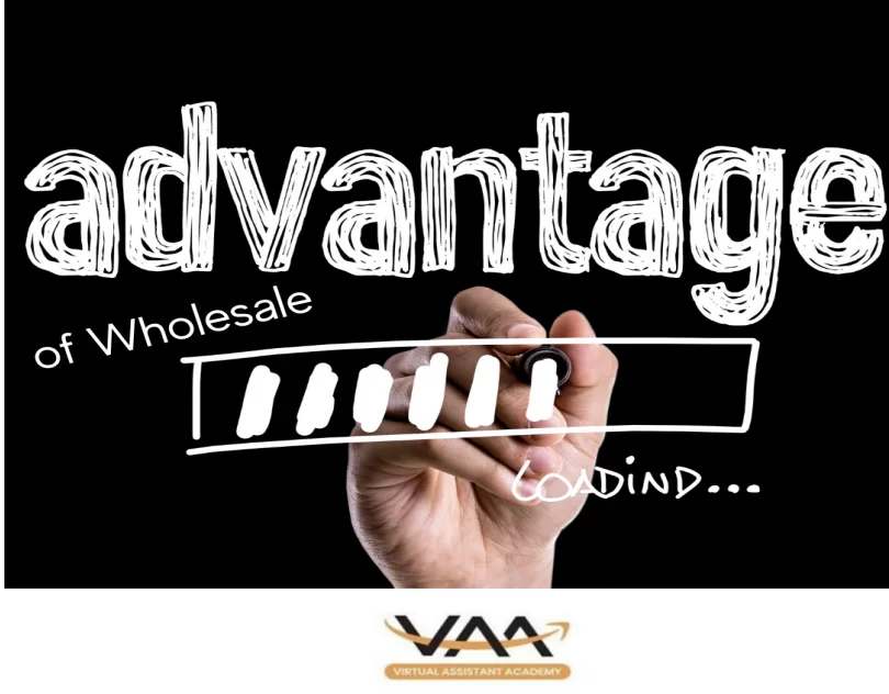 Advantage of wholesale
