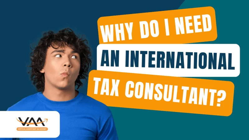 Why do I need an International Tax Consultant?