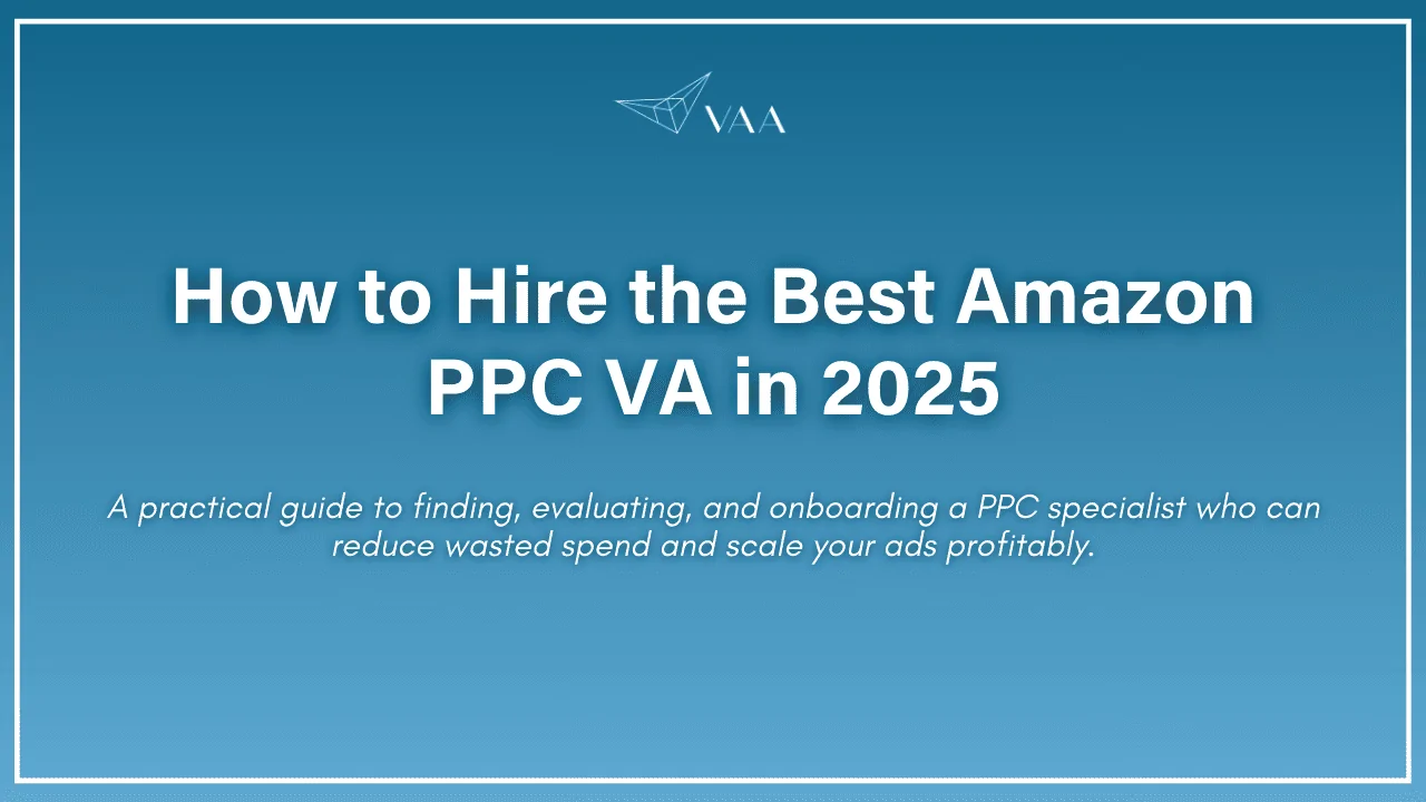 How to hire the best amazon PPC VA in 2025