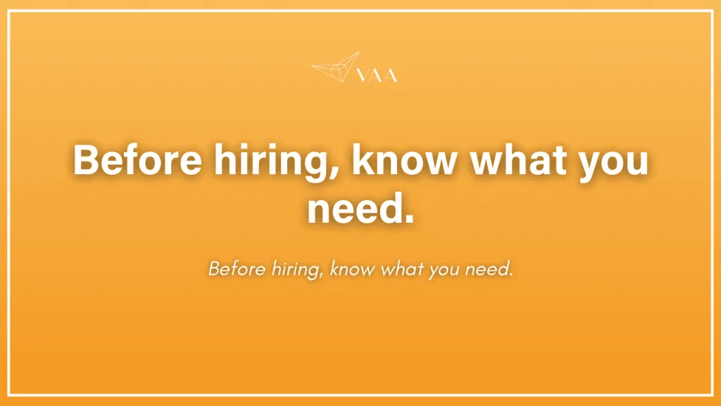Before hiring, know what you need